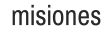 misiones